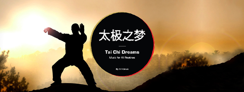 Tai Chi Dreams – Music Specifically Designed to work with Practitioners’ Mind and Qi Flow
